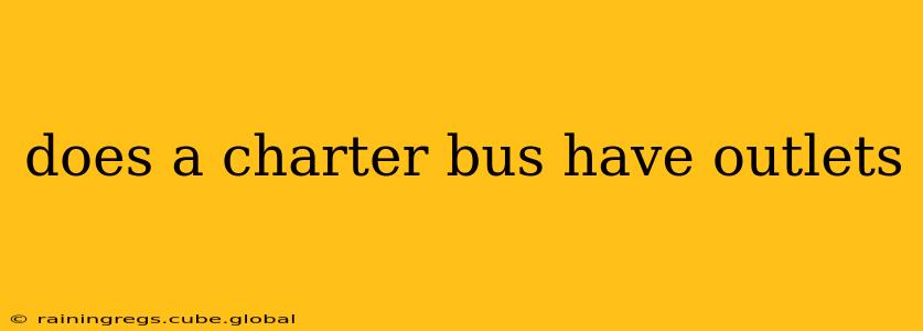 does a charter bus have outlets