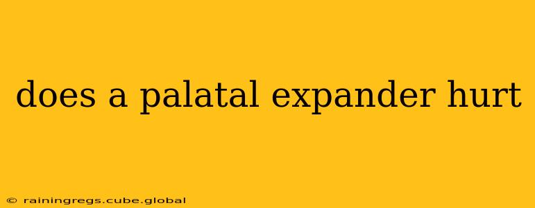 does a palatal expander hurt