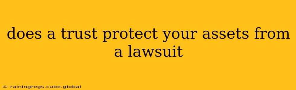 does a trust protect your assets from a lawsuit