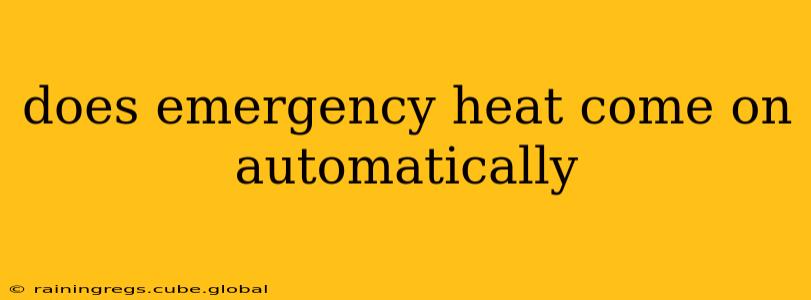 does emergency heat come on automatically