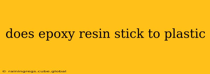 does epoxy resin stick to plastic