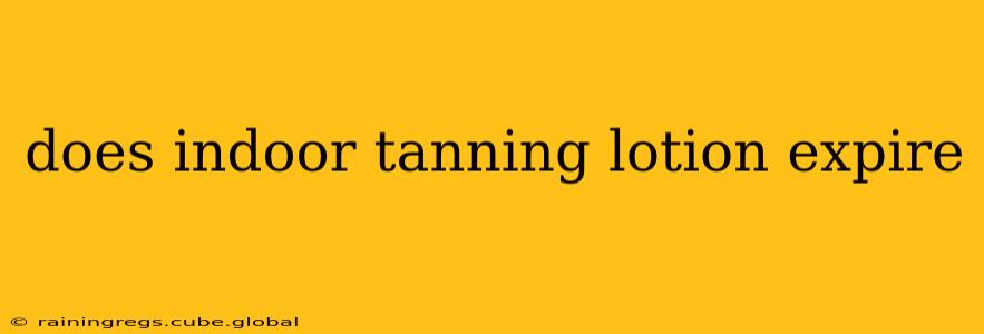 does indoor tanning lotion expire