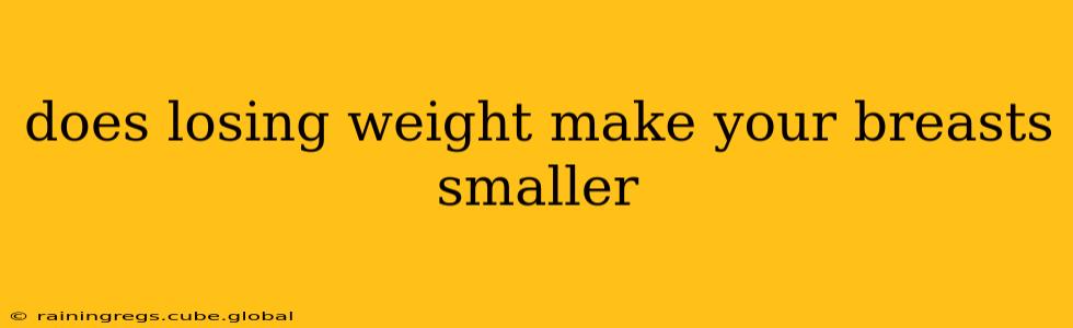 does losing weight make your breasts smaller