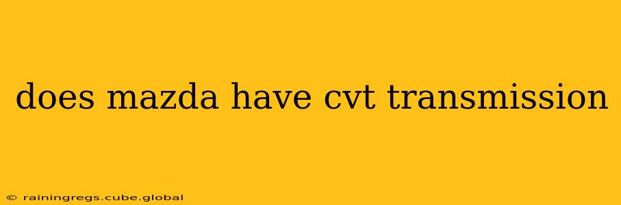 does mazda have cvt transmission