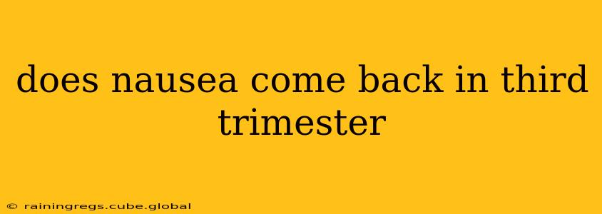 does nausea come back in third trimester