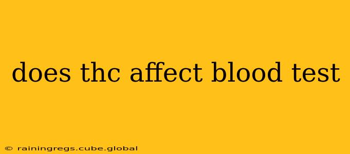 does thc affect blood test