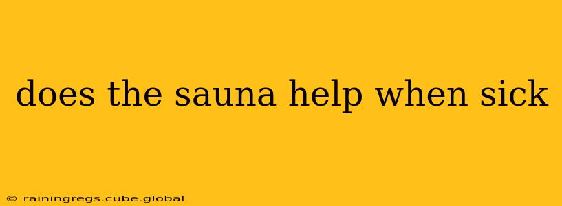 does the sauna help when sick