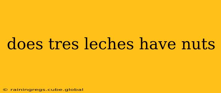 does tres leches have nuts