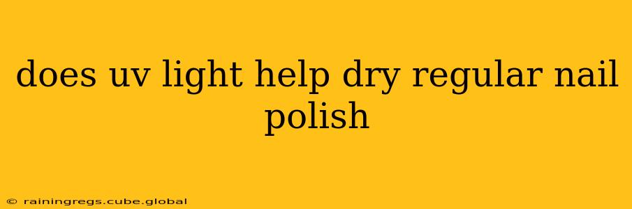 does uv light help dry regular nail polish
