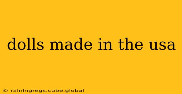 dolls made in the usa