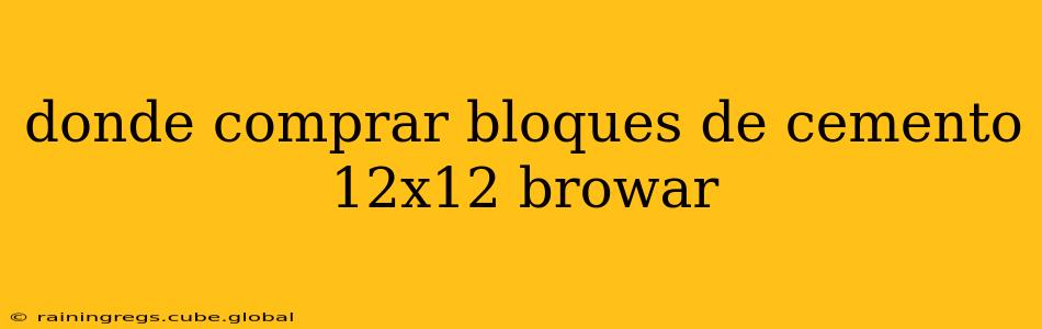 donde comprar bloques de cemento 12x12 browar