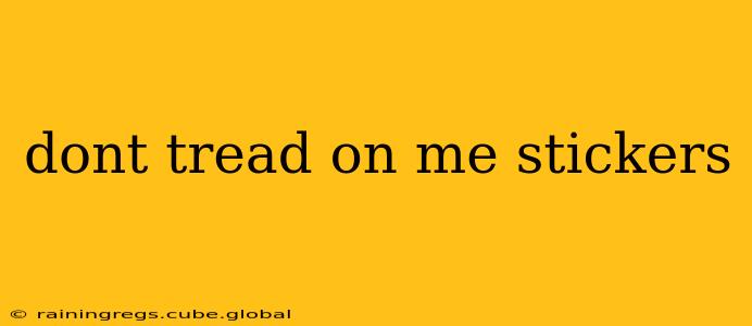 dont tread on me stickers
