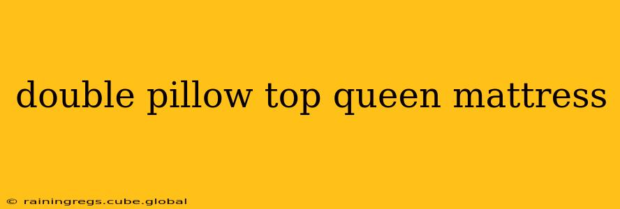 double pillow top queen mattress