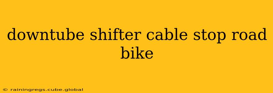 downtube shifter cable stop road bike
