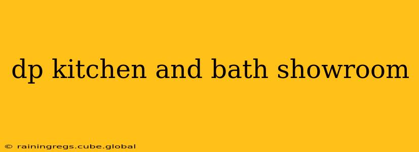 dp kitchen and bath showroom