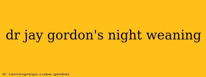 dr jay gordon's night weaning
