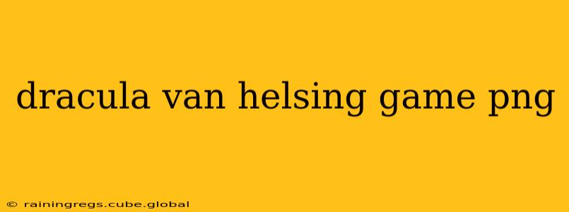 dracula van helsing game png