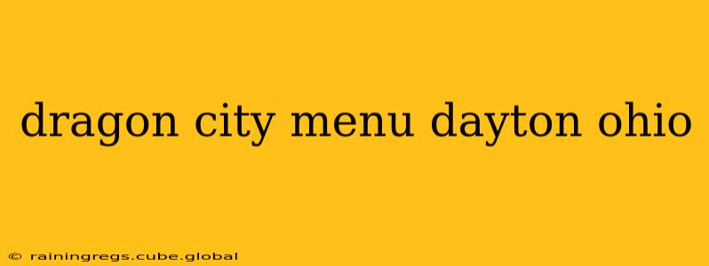 dragon city menu dayton ohio
