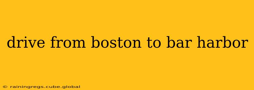 drive from boston to bar harbor