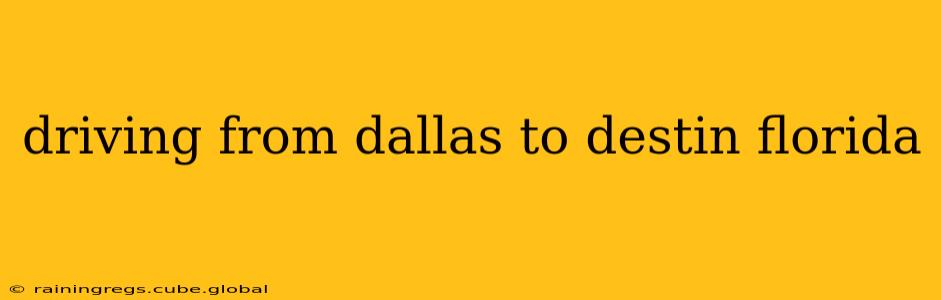 driving from dallas to destin florida