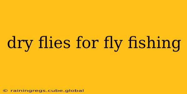 dry flies for fly fishing