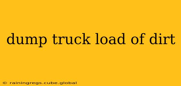 dump truck load of dirt