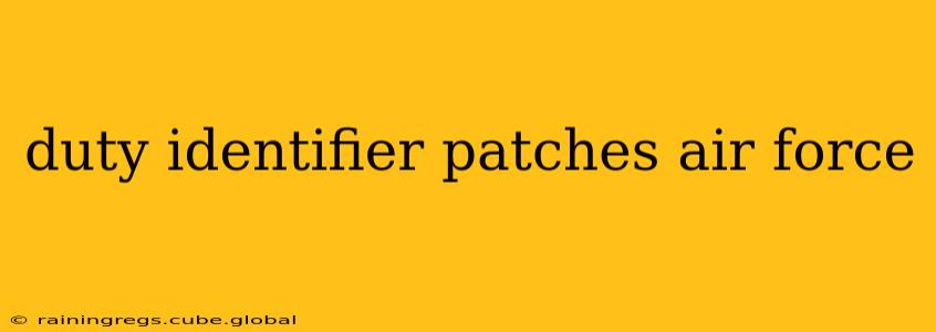 duty identifier patches air force