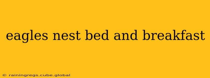 eagles nest bed and breakfast
