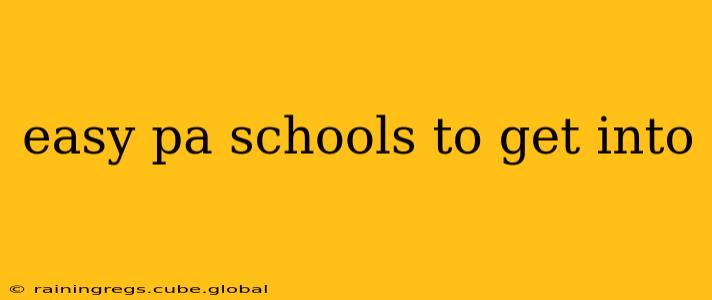easy pa schools to get into