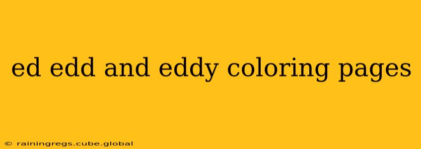 ed edd and eddy coloring pages