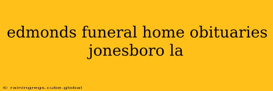 edmonds funeral home obituaries jonesboro la