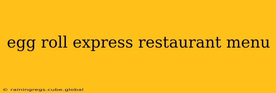 egg roll express restaurant menu