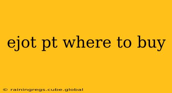 ejot pt where to buy