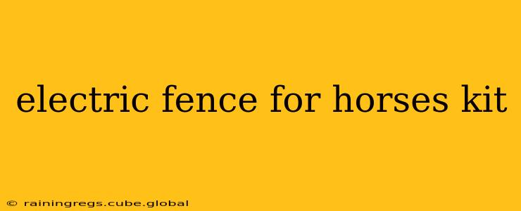 electric fence for horses kit