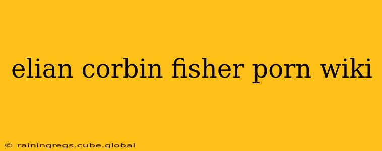 elian corbin fisher porn wiki