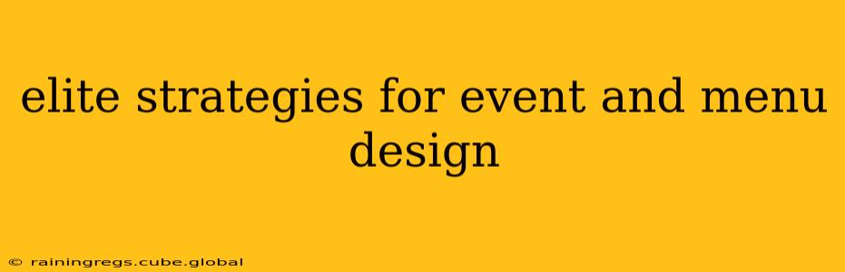 elite strategies for event and menu design