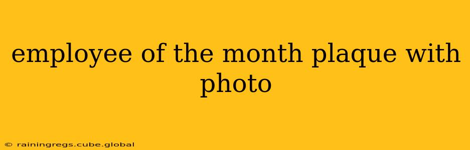 employee of the month plaque with photo