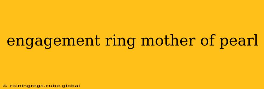 engagement ring mother of pearl