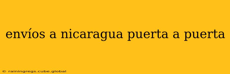 envíos a nicaragua puerta a puerta