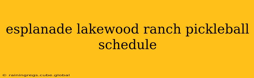 esplanade lakewood ranch pickleball schedule