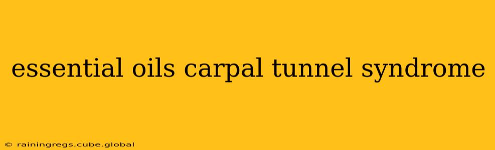 essential oils carpal tunnel syndrome