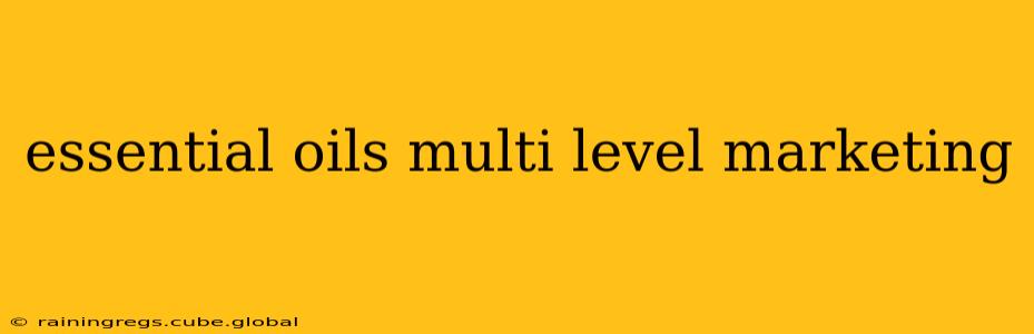 essential oils multi level marketing