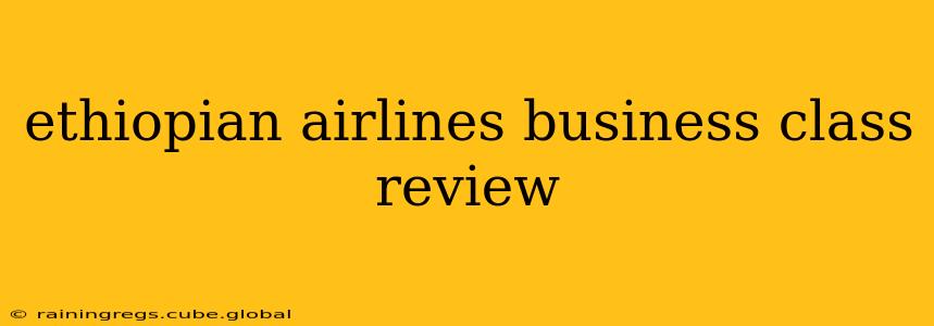 ethiopian airlines business class review