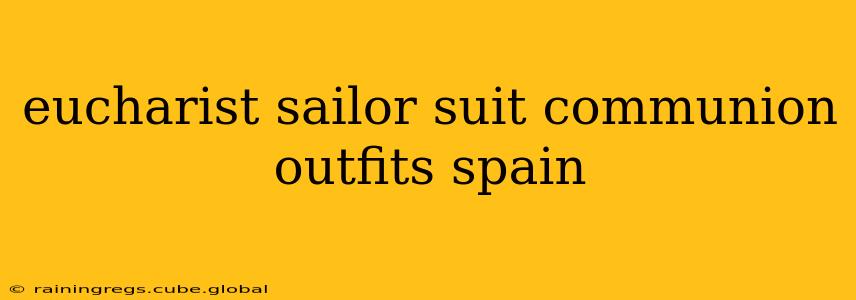 eucharist sailor suit communion outfits spain