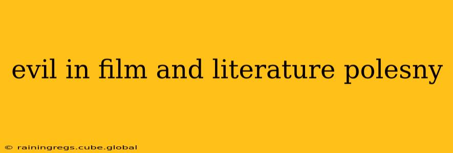 evil in film and literature polesny