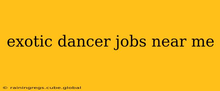 exotic dancer jobs near me