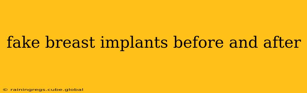 fake breast implants before and after