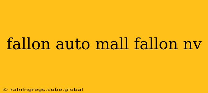 fallon auto mall fallon nv