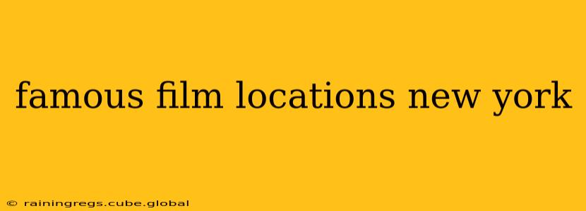 famous film locations new york