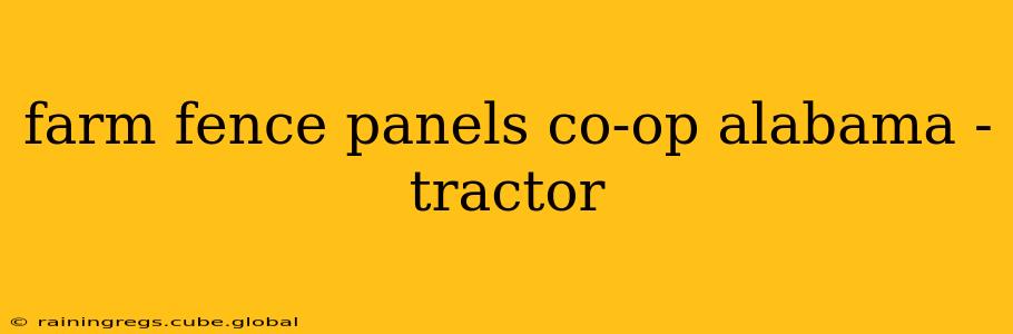farm fence panels co-op alabama -tractor